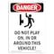 Signmission OSHA Danger Sign, Do Not Play On In, 10in X 7in Decal, 7" W, 10" L, Portrait, Do Not Play OnIn OS-DS-D-710-V-2510 - alternate 1